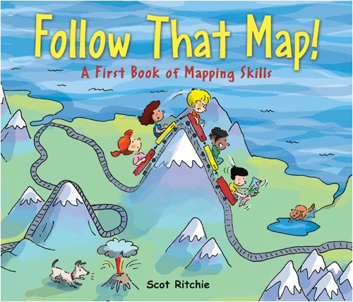 Follow That Map!: A First Book of Mapping Skills - SCOT RITCHIE