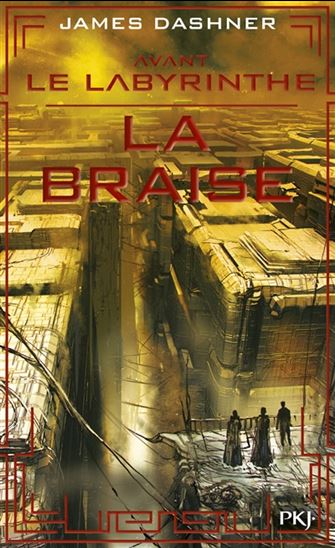 Avant le labyrinthe : la braise #05 - JAMES DASHNER