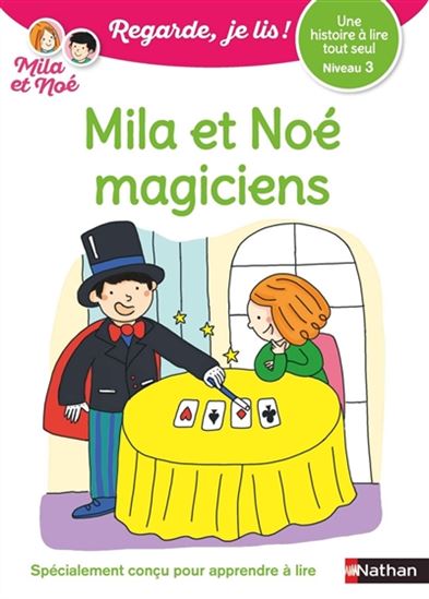 Mila et Noé magiciens : une histoire à lire tout seul, niveau 3 - ERIC BATTUT