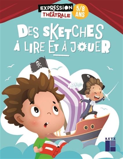 Des sketches à lire et à jouer : 5-8 ans N. éd. - FRANÇOIS FONTAINE