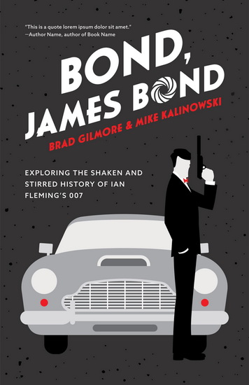 Bond, James Bond - BRAD GILMORE - MIKE KALINOWSKI