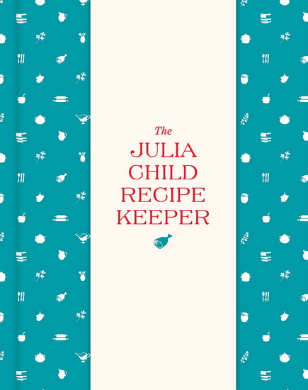 The Julia Child Recipe Keeper - COLLECTIF