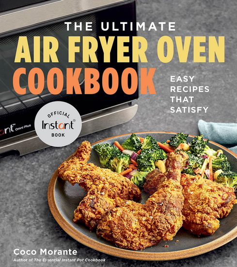The Ultimate Air Fryer Oven Cookbook - COCO MORANTE