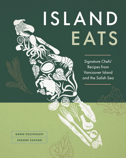 Island Eats - DAWN POSTNIKOFF - JOANNE SASVARI