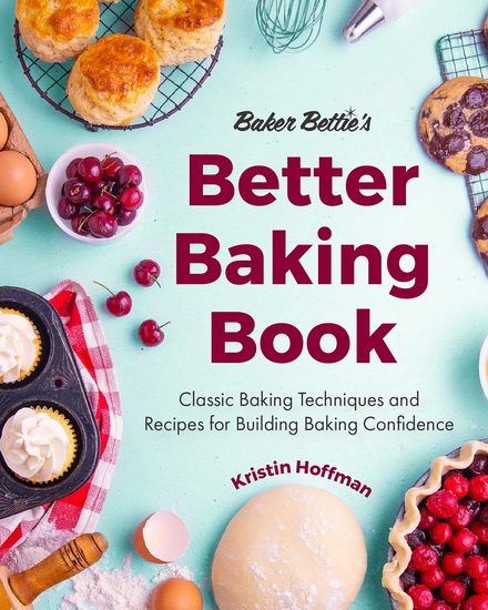 Baking Better - KRISTIN HOFFMAN