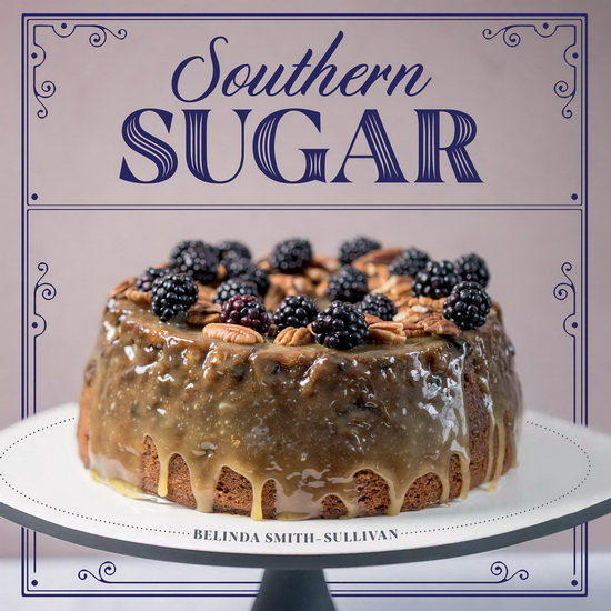 Southern Sugar - BELINDA SMITH-SULLIVAN