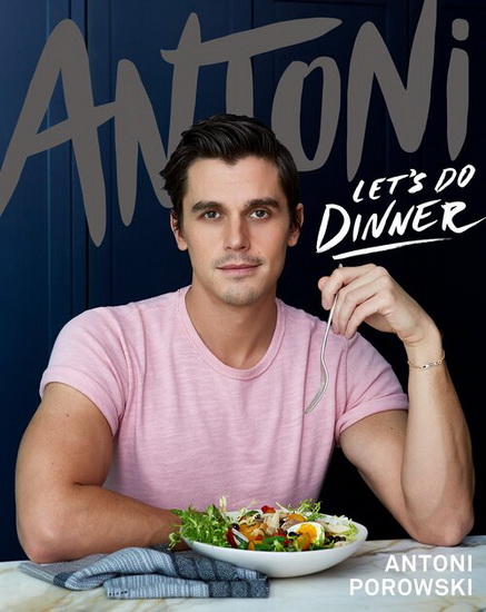 Antoni: Let&#39;s Do Dinner Signed Edition - ANTONI POROWSKI