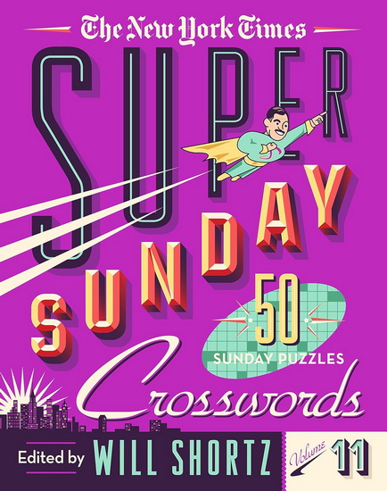 The New York Times Super Sunday Crosswords Volume 11 - COLLECTIF