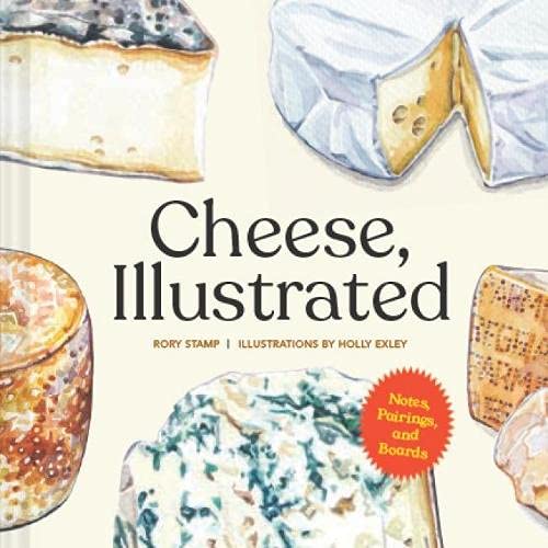 Cheese, Illustrated - RORY STAMP - HOLLY EXLEY