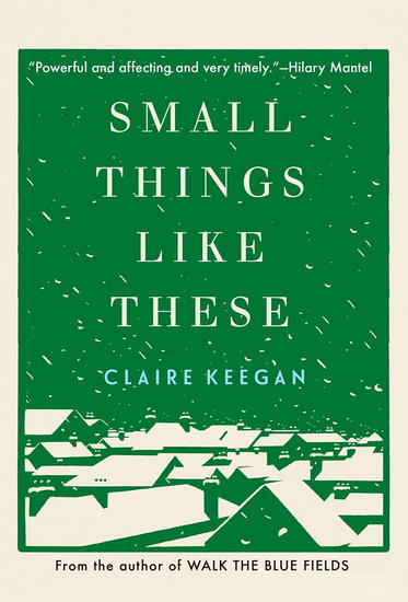 Small Things Like These - CLAIRE KEEGAN