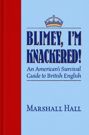 Blimey, I'm Knackered! - MARSHALL HALL - MARK COWIE