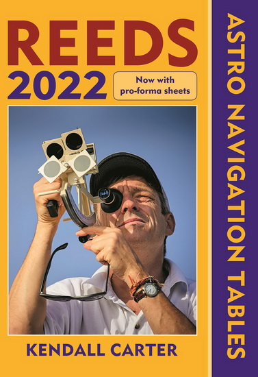 Reeds Astro Navigation Tables 2022 - KENDALL CARTER