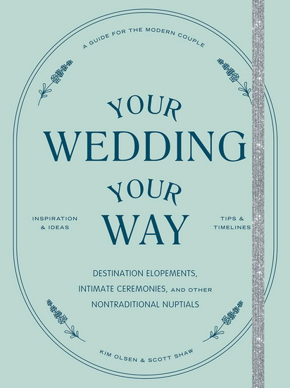 Your Wedding, Your Way - KIM OLSEN - SCOTT SHAW