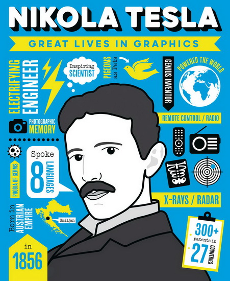 Great Lives in Graphics: Nikola Tesla - COLLECTIF