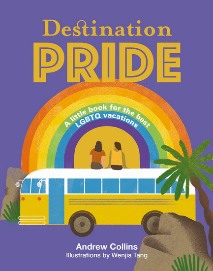 Destination Pride - ANDREW COLLINS