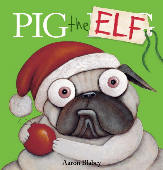 Pig the Elf - AARON BLABEY