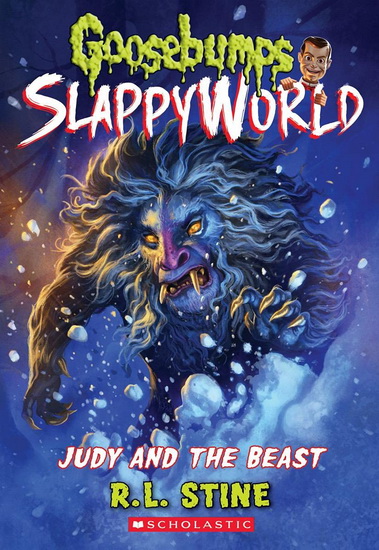 Judy and the Beast (Goosebumps SlappyWorld #15) - R L STINE