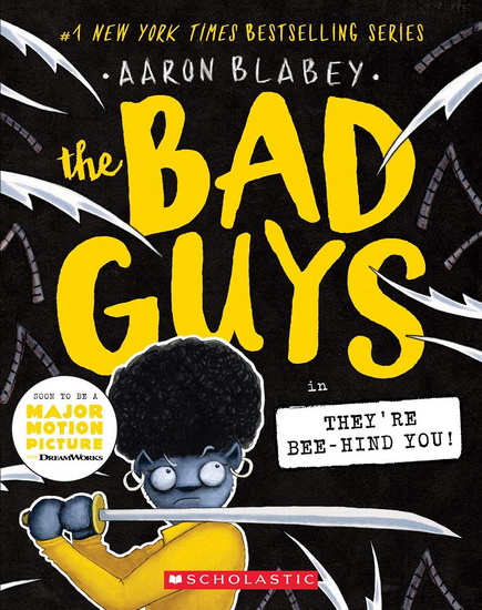 The Bad Guys #14: The Bad Guys in They&#39;re Bee-Hind You! - AARON BLABEY
