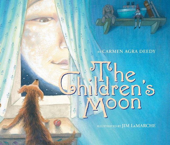 The Children&#39;s Moon - CARMEN AGRA DEEDY - JIM LAMARCHE