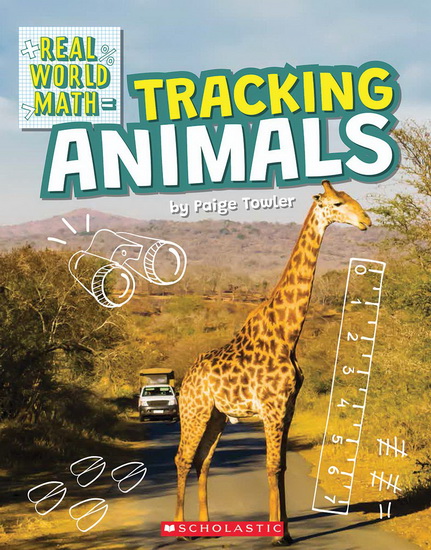 Tracking Animals (Real World Math) - PAIGE TOWLER