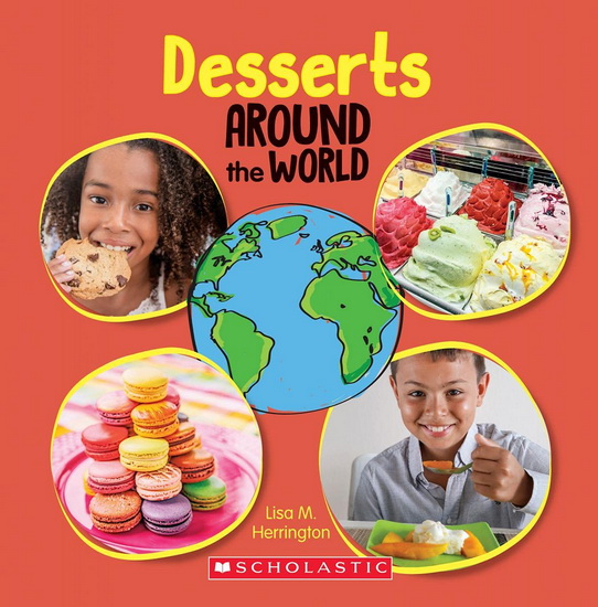 Desserts Around the World - LISA M HERRINGTON