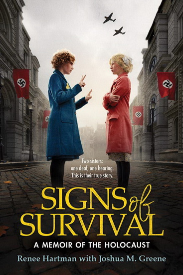 Signs of Survival: A Memoir of the Holocaust - RENEE HARTMAN - JOSHUA M GREENE
