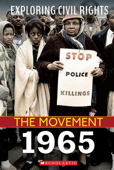 Exploring Civil Rights: The Movement: 1965 - JAY LESLIE