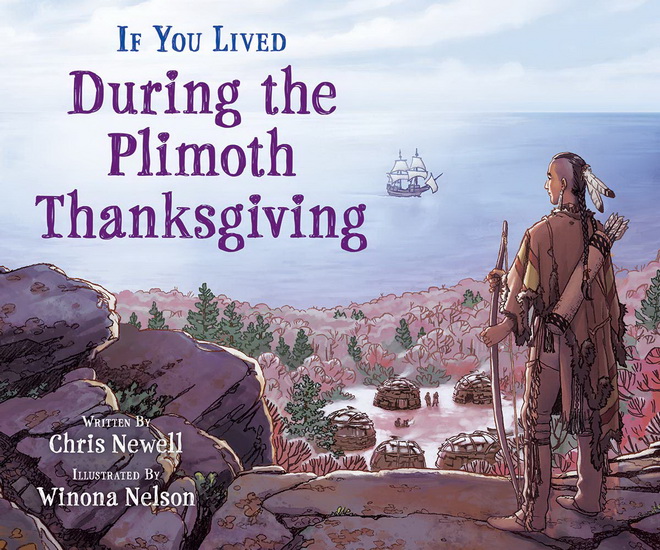 If You Lived During the Plimoth Thanksgiving - CHRIS NEWELL - WINONA NELSON