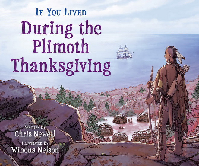 If You Lived During the Plimoth Thanksgiving - CHRIS NEWELL - WINONA NELSON