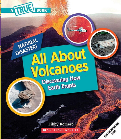 All About Volcanoes - LIBBY ROMERO