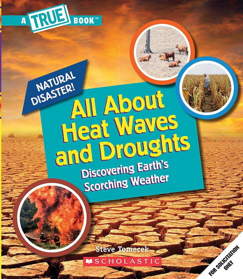 All About Heat Waves and Droughts - STEVE TOMECEK