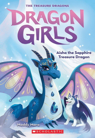 Aisha the Sapphire Treasure Dragon (Dragon Girls #5) - MADDY MARA