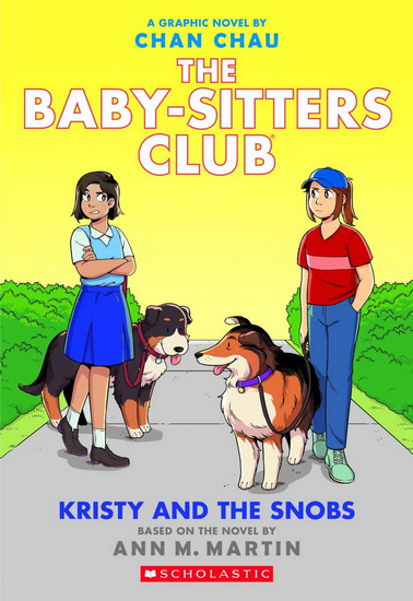 Kristy and the Snobs: A Graphic Novel (Baby-sitters Club #10) - ANN M MARTIN - CHAN CHAU