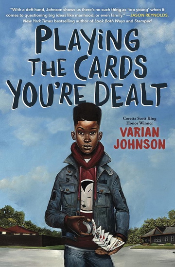 Playing the Cards You&#39;re Dealt - VARIAN JOHNSON