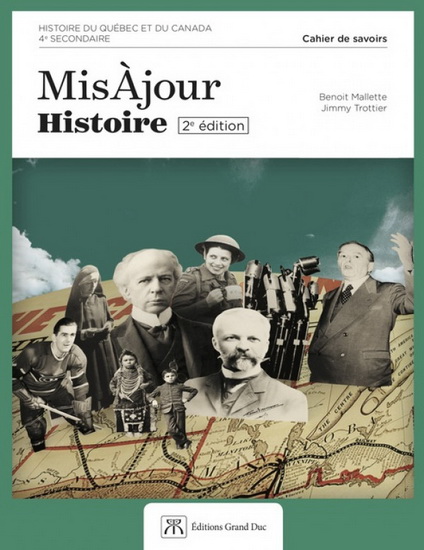 MisÀjour : histoire : 4e secondaire : cahier de savoirs 2e éd. - BENOÎT MALLETTE - JIMMY TROTTIER
