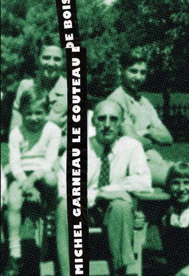 Le Couteau de bois - MICHEL GARNEAU