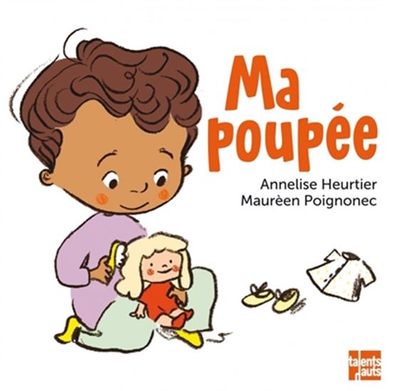 Ma poupée - ANNELISE HEURTIER - MAURÈEN POIGNONEC