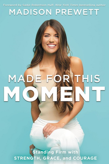 Made for This Moment - MADISON PREWETT