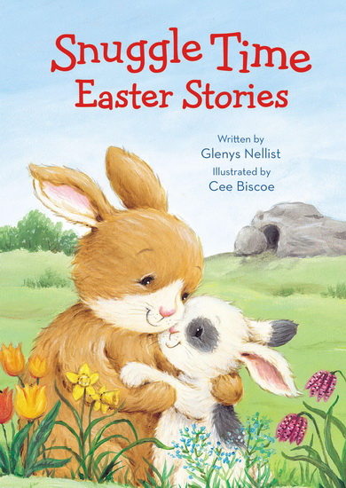 Snuggle Time Easter Stories - GLENYS NELLIST