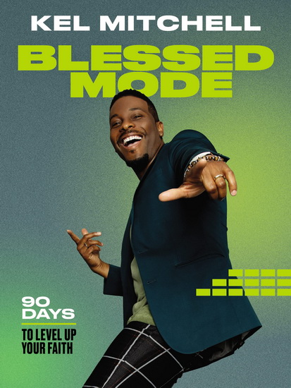 Blessed Mode - KEL MITCHELL