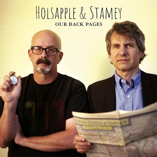 Our Back Pages - PETER HOLSAPPLE & CHRIS STAMEY