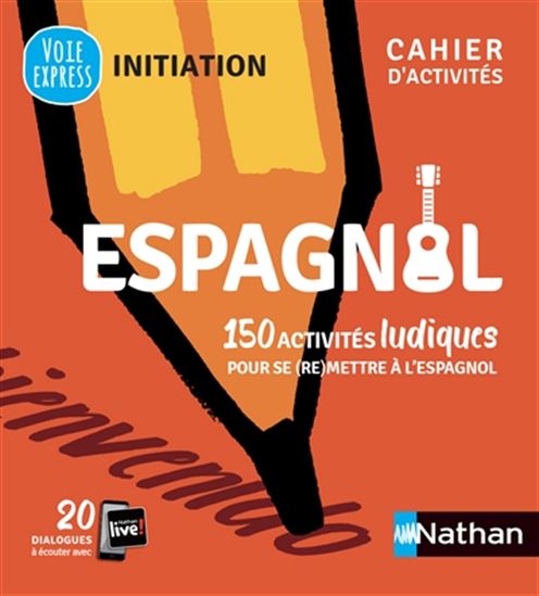 Espagnol : 150 activités ludiques pour se (re)mettre à l&#39;espagnol N. éd. - JUAN GONZALEZ