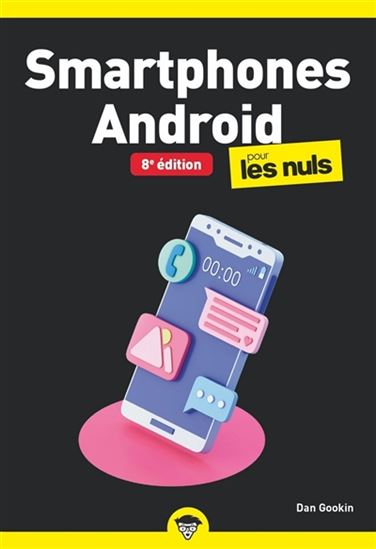 Les Smartphones Android pour les nuls 8e éd. - DAN GOOKIN