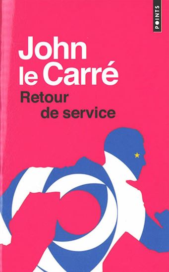 Retour de service - JOHN LE CARRÉ