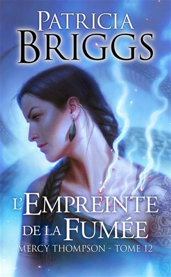 L&#39;Empreinte de la fumée #12 - PATRICIA BRIGGS