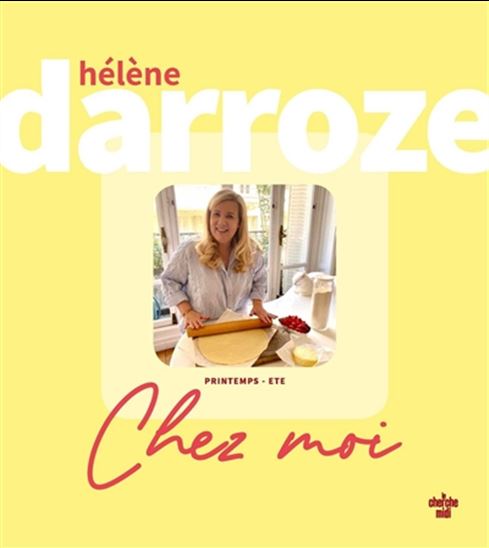 Chez moi : printemps-été - HÉLÈNE DARROZE