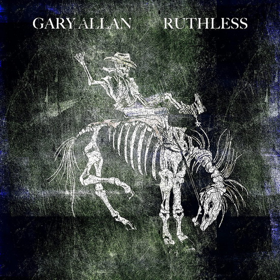 Ruthless - GARY ALLAN