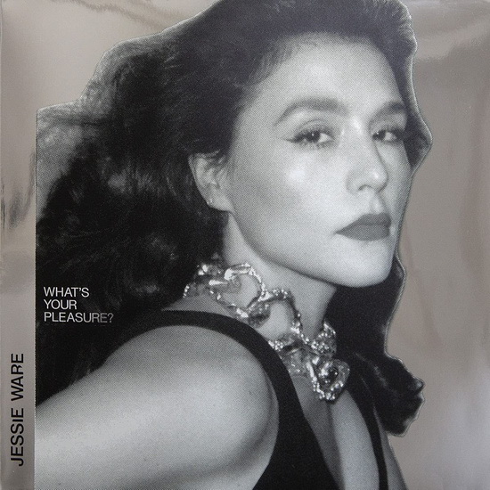 What's Your Pleasure - JESSIE WARE