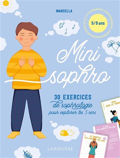 Mini sophro : 30 exercices de sophrologie pour explorer les 5 sens : 5-9 ans - MARCELLA
