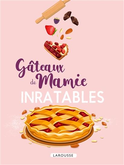 Gâteaux de mamie inratables - COLLECTIF